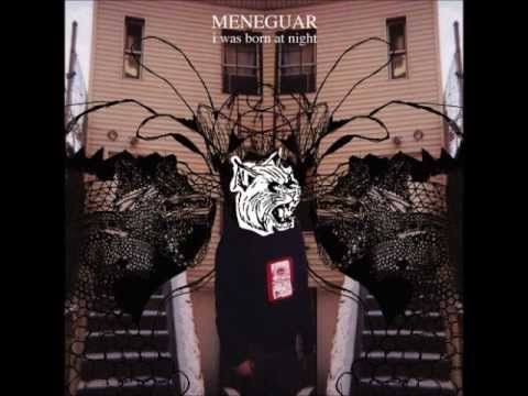 Meneguar - I Was Born At Night