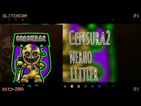 CENSURA2 - LITTLER & NERHO
