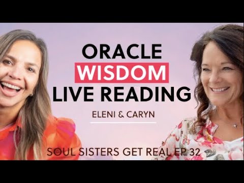 The Magic of Oracle Cards: Messages From Angels & Spirit | Soul Sisters Get Real S1E32