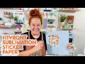 How To Use HTVRont Sublimation Sticker Paper WATERPROOF STICKERS
