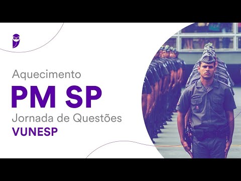 Aquecimento PM SP: Jornada de Questões VUNESP: Atualidades - Prof. Rodolfo Gracioli