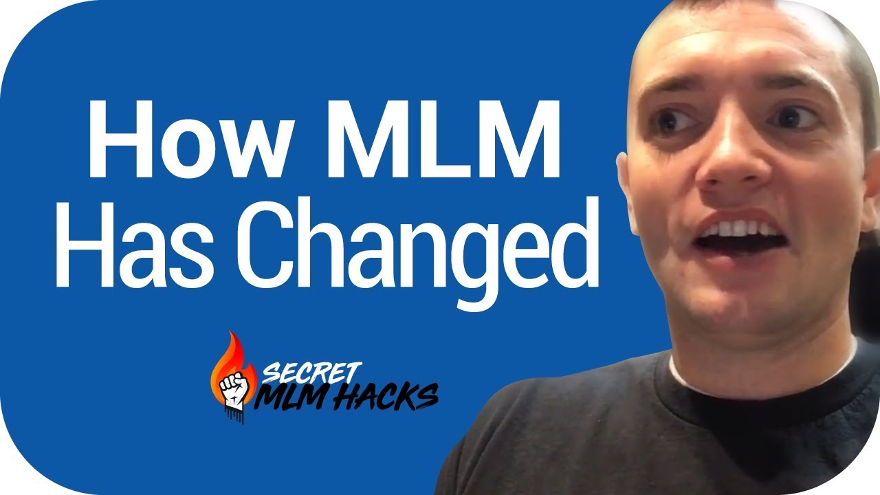 How MLM Has Changed
