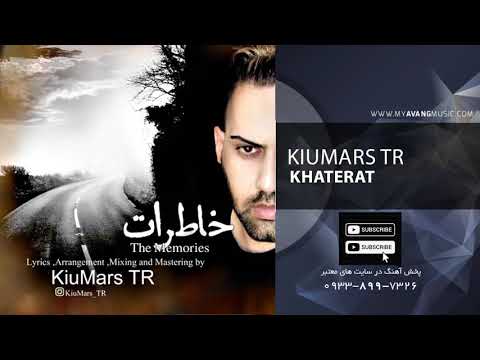KiuMars TR - Khaterat