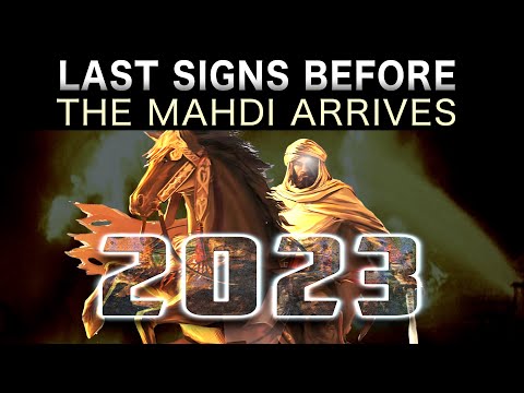LAST SIGNS BEFORE IMAM MAHDI ARRIVES 2023