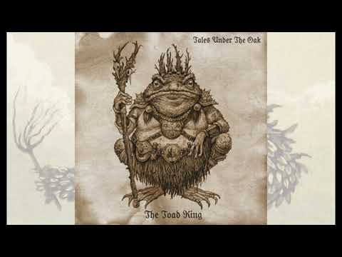 Tales Under The Oak - The Toad King - full album (2022)