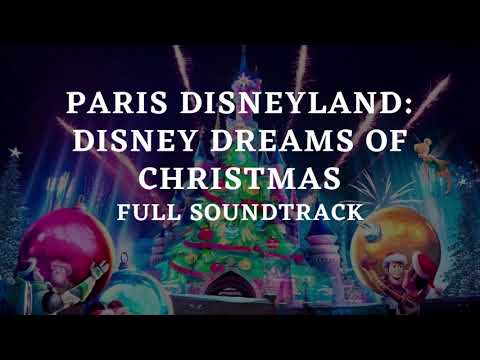 Paris Disneyland: Disney Dreams of Christmas Full Soundtrack