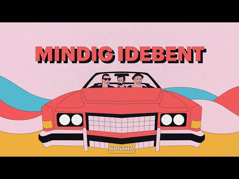 Konyha - Mindig idebent (OFFICIAL VIDEO)