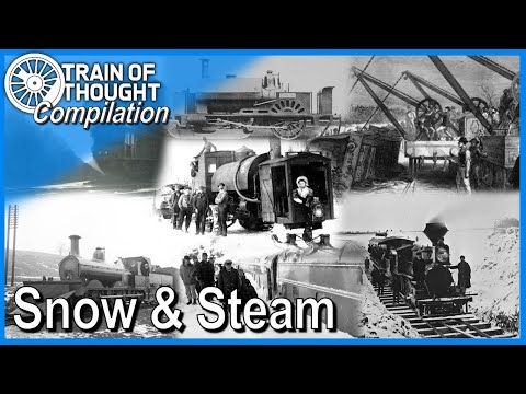 Train of Thought COMPILATION - Steam Engines in the Snow