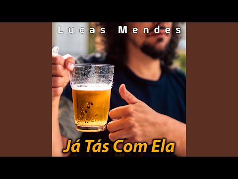 Já Tás Com Ela