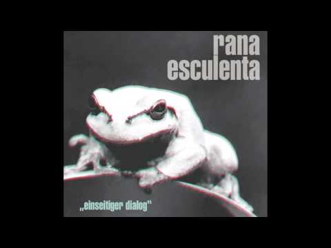 rana esculenta -  einseitiger dialog (official ep version)