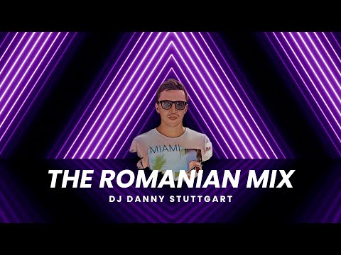 DJ DANNY STUTTGART   THE ROMANIAN MIX 2025