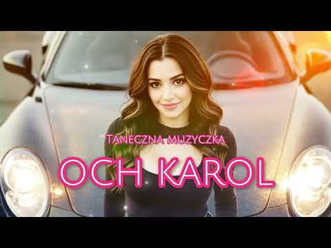 Taneczna Muzyczka - Och Karol