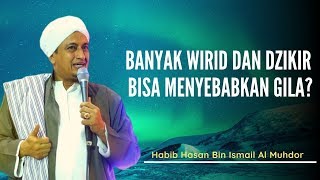 Download lagu Apa Benar Wirid Bisa Menyebabkan Gila? - Habib Hasan Bin Ismail Al Muhdor mp3