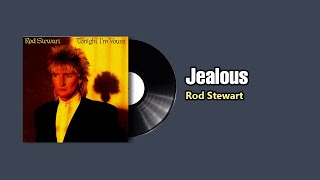 Jealous - Rod Stewart (1981)