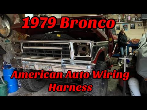 1979 Bronco Rewire with American Autowire