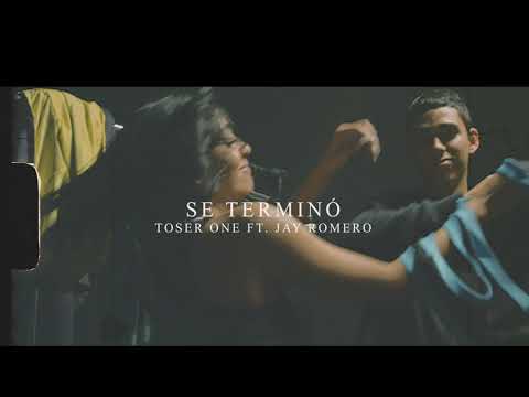 Toser One ft  Jay Romero - Se terminó || LETRA