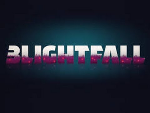 Blightfall Episode 16