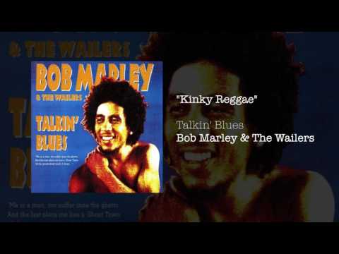03 Bob Marley and The Wailers- Kinky Reggae | Talkin’ Blues [1991Album]