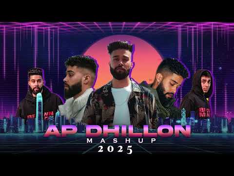 AP Dhillon Mashup | Best of AP Dhillon 2025  | Latest Punjabi Hits | Latest Punjabi Mashup
