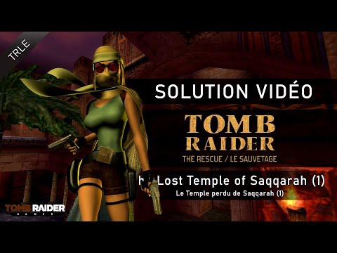 [TRLE] Tomb Raider : The Rescue (2001/2003) - #09 - The Lost Temple of Saqqarah (1/3)