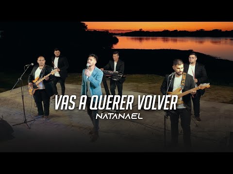 Natanael - Vas a querer volver (Videoclip)