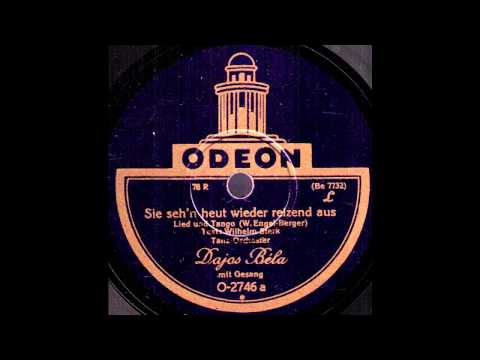 Sie seh'n heut wieder reizend aus / Dajos Bela & Orchester mit Refraingesang