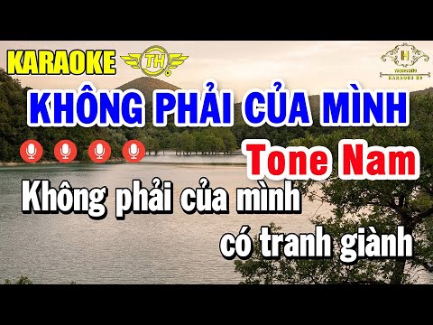 Không Phải Của Mình Karaoke Tone Nam ( Dm ) Nhạc Sống Âm Thanh Đẳng Cấp | Trọng Hiếu
