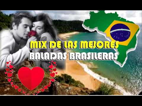 Mix de las Mejores Baladas Brasileras