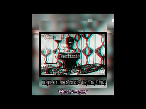 GENIUS  Feat Bubba sparxxx & Ying Yang Twins (Ragga Version / Prod by Genius)