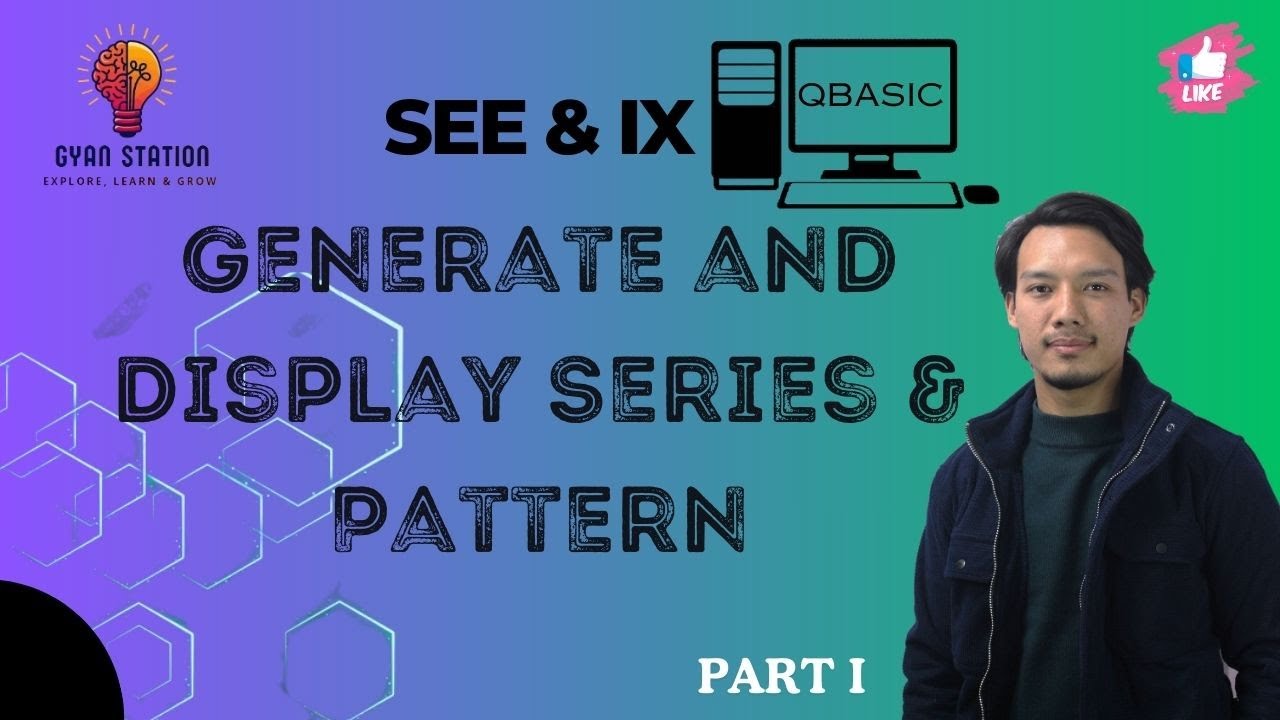 Generate & Display Series and Pattern | SEE & IX QBasic (Modular Programming) | Part I | Sushan Hada