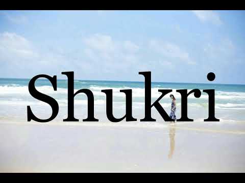 How To Pronounce Shukri🌈🌈🌈🌈🌈🌈Pronunciation Of Shukri