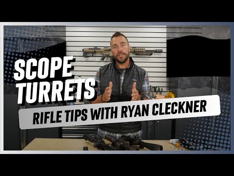Scope Turret Tutorial with Ryan Cleckner: The Parts and How to Use Them