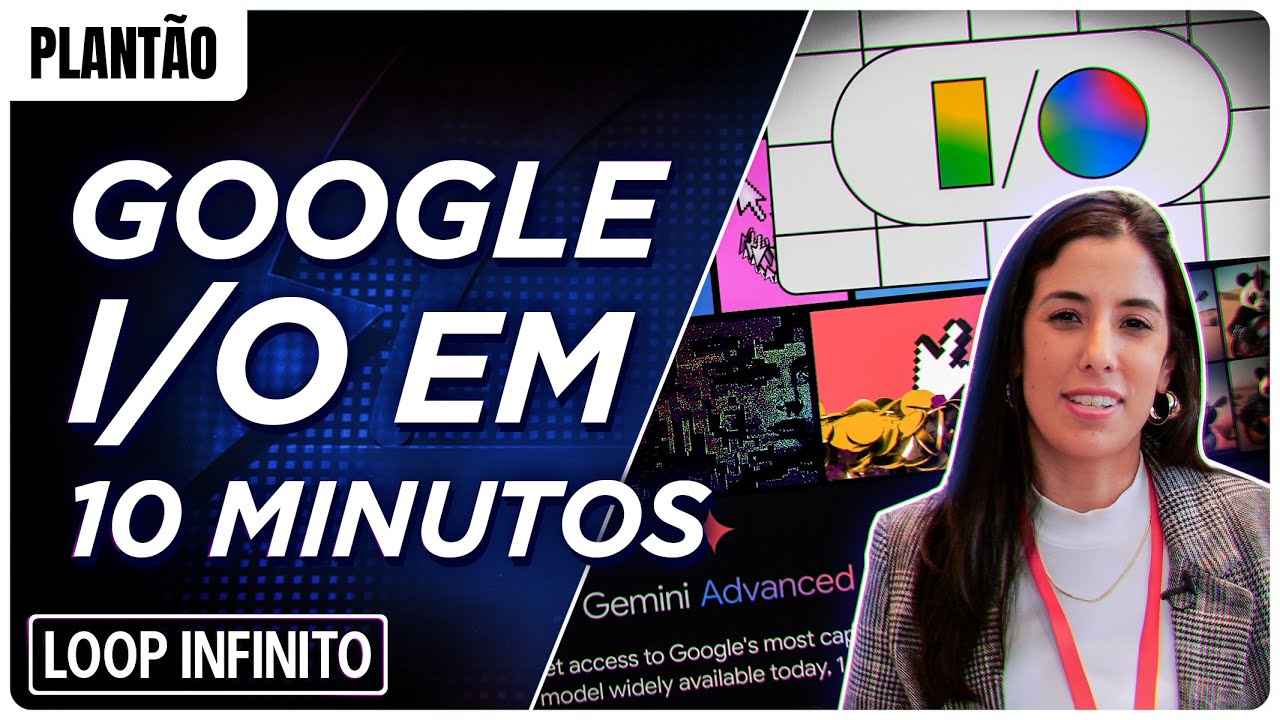 Tudo o que rolou no GOOGLE I/O 2024 [PLANTÃO]