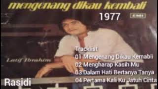 Download lagu LATIF IBRAHIM _ MENGENANG DIKAU KEMBALI (1977) mp3 Download lagu LATIF IBRAHIM _ MENGENANG DIKAU KEMBALI (1977) mp3