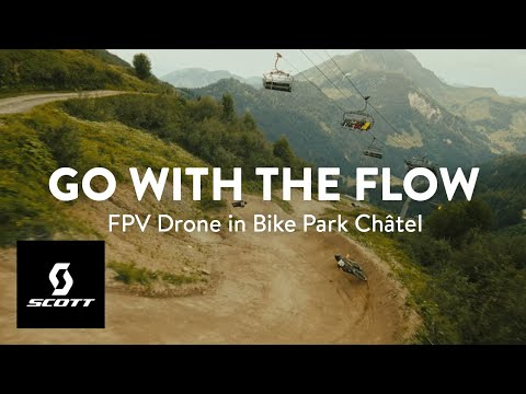 Go with the Flow — FPV Drone in Bike Park Châtel