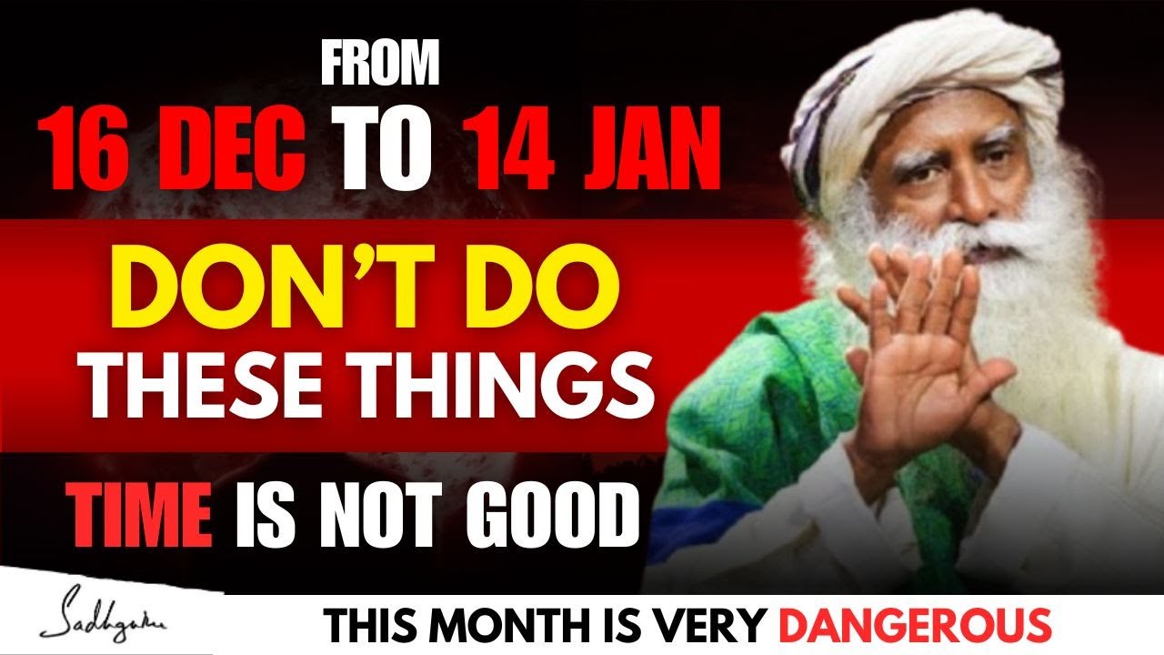 🔴SHOCKING & DANGER | Not A Good Time To Do This Things | Margazhi  Month | 16 Dec-14 Jan | Sadhguru