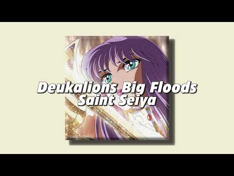 Deukalions Big Floods - Saint Seiya (slowed + reverb)