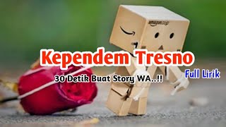 Download lagu Story WA 30 Detik..!!! Kependem Tresno Bikin Baper..!! mp3