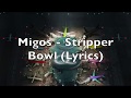 Migos Stripper Bowl Lyrics Explicit