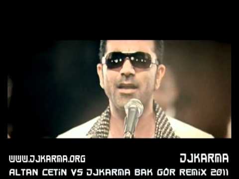 Altan Cetin Vs DjKarma Bak Gör Remix 2011