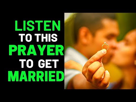 LISTEN TO THIS POWERFUL MIRACLE MARRIAGE PRAYER IF YOU WANT TO GET MARRIED SOON