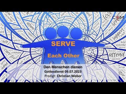 Den Menschen dienen  - Gottesdienst 09.07.2023  Live!