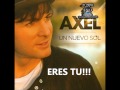 Axel Fernando Eres tu. 