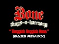 Bone Thugs N Harmony Thuggish Ruggish Bone Bass Remixx