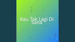 Download lagu Kau Tak Lagi Di Sana mp3 Download lagu Kau Tak Lagi Di Sana mp3
