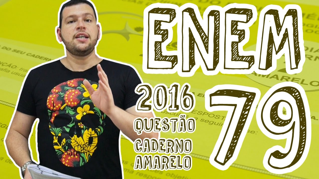 ENEM 2016 - Questão 79 (Caderno Amarelo)