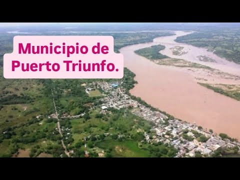 Municipio de Puerto Triunfo - Antioquia.