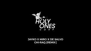 Jayko x Miro x De Salvo - Chi-Raq [Remix]