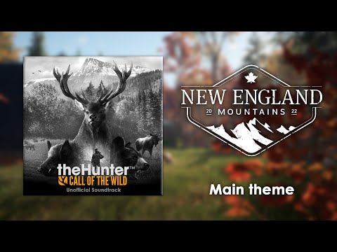 #32. New England Mountains Main Theme 1 – theHunter: Call of the Wild Soundtrack