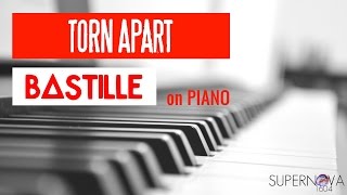 Torn Apart - BASTILLE | Cover on Piano